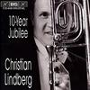 Christian Lindberg  10-Year Jubilee