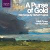 A Purse of Gold: Irish Songs by Herbert Hughes