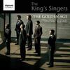 The Kings Singers: The Age of Gold