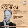 Jeronimas Kacinskas - Chamber and Instrumental Music