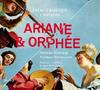 Ariane & Orphee: French Baroque Cantatas
