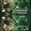 Miniaturised Concertos; Mache