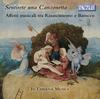 Sentirete una canzonetta: Musical Affetti of the Renaissance & Baroque