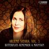 Arlene Sierra Vol.3: Butterflies Remember a Mountain