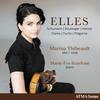 ELLES: Schumann, Boulanger, Hensel, Clarke, Fuchs, Pidgorna