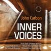 Carbon - Inner Voices: Orchestral & Chamber Works