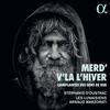 Merd vla lhiver: Complaintes des gens de rue