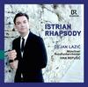 Dejan Lazic: Istrian Rhapsody