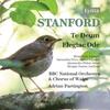 Stanford - Te Deum, Elegiac Ode