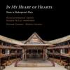 In My Heart of Hearts: Music in Shakespeares Plays