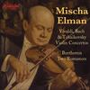 Mischa Elman plays Vivaldi, Bach & Tchaikovsky
