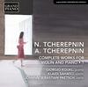 N & A Tcherepnin - Complete Works for Violin & Piano Vol.1