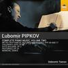 Pipkov - Complete Piano Music Vol.2