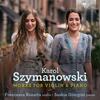 Szymanowski - Works for Violin & Piano