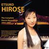 Etsuko Hirose: The Complete Denon Recordings, 2003-2007
