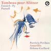 Tombeau pour Alienor: Escaich, Purcell