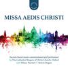 Missa Aedis Christi: Sacred Choral Music