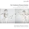 The Trombones Pleasure Garden: van Eyck, Marais, Komitas, etc.