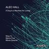 Alec Hall - A Dog Is a Machine for Loving