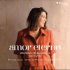 Amor eterno: Villanelles, Madrigals and Love Songs