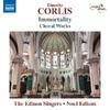 Corlis - Immortality: Choral Works