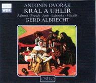 Antonn Dvorak - The King and the Charcoal Burner | Orfeo C678062