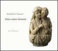 De lEstocart - Deux coeurs aimants: Chansons, odes, psalms & motets