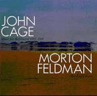 Cage - Music for Keyboard 1935-58 / Feldman � The Early Years