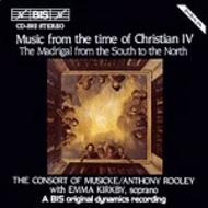 Music from the time of Christian IV � Madrigals from the South to the North
