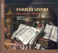 Charles Levens - Messa des Morts No 1 and 2