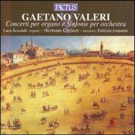 Gaetano Valeri - Concerti per organo e Sinfonie per orchestra