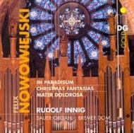 Nowowiejski - In Paradisum, Christmas Fantasias, Mater Dolorosa
