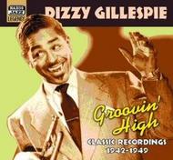Dizzy Gillespie - Groovin� High 1942-49