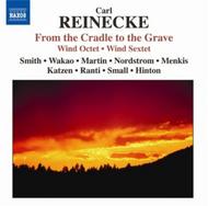 Reinecke - From the Cradle to the Grave, Wind Sextet, Wind Octet