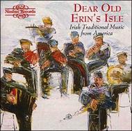 Dear Old Erin�s Isle - Irish Traditional Music from America
