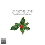 Christmas Chill: The Ultimate Collection