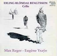 Reger / Ysaye - Pieces for Solo Cello