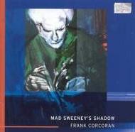 Frank Corcoran - Mad Sweeney�s Shadow