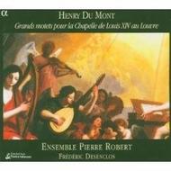 Henry du Mont - Grands motets for the chapel of Louis XIV at the Louvre