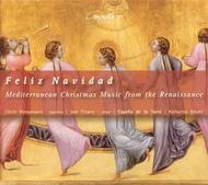 Feliz Navidad: Mediterranean Christmas Music from the Renaissance