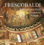Richard Lester plays Frescobaldi Vol.2