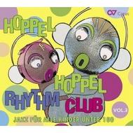 Hoppel Hoppel Rhythm Club Vol. 3: Jazz for Children up to 100 Years old