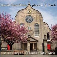 David Hamilton plays J S Bach at Canongate Kirk