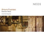 Arturo Fuentes - Chamber Music