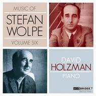 Music of Stefan Wolpe Vol.6