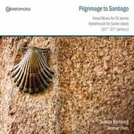 Pilgrimage to Santiago: Vocal Music for St James (11th-21st C)