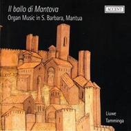 Il Ballo di Mantova: Organ Music in S. Barbara, Mantua
