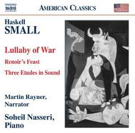 Small - Lullaby of War, Renoir�s Feast, etc | Naxos - American Classics 8559649