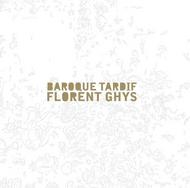 Florent Ghys - Baroque Tardif
