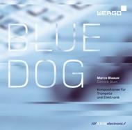 Blue Dog: Compositions for trumpet & electronics